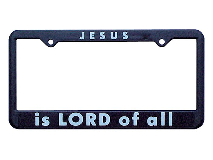 Auto Tag Frame-Jesus Is Lord Of All-Black