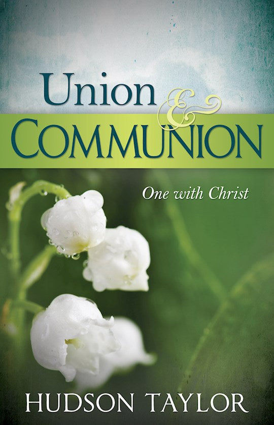 Union &amp; Communion: One With Christ