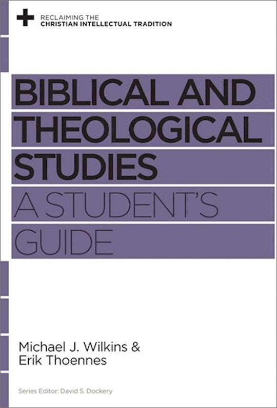 Biblical And Theological Studies: A Student&