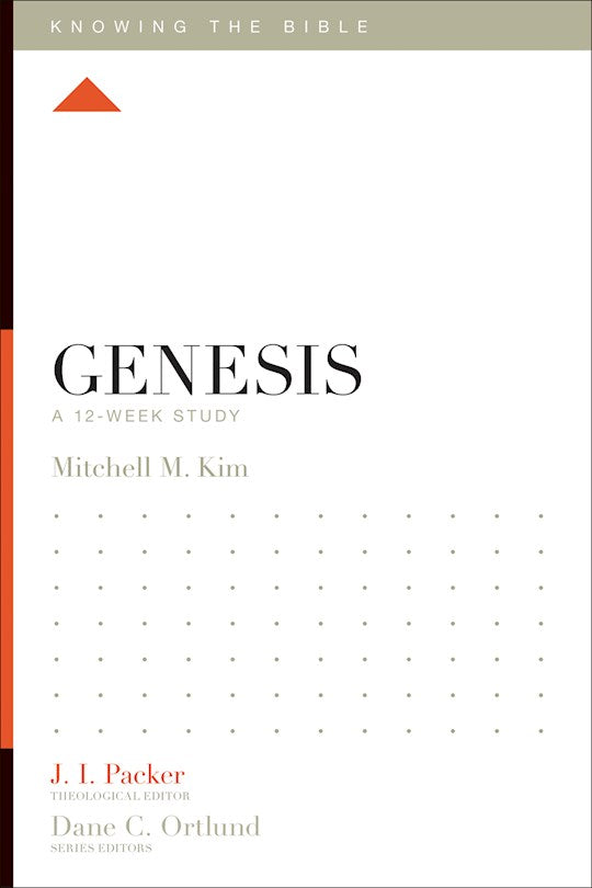 Genesis: A 12-Week Study (Knowing The Bible)