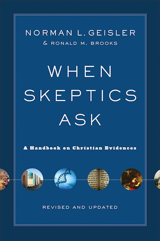 When Skeptics Ask (Revised &amp; Updated)