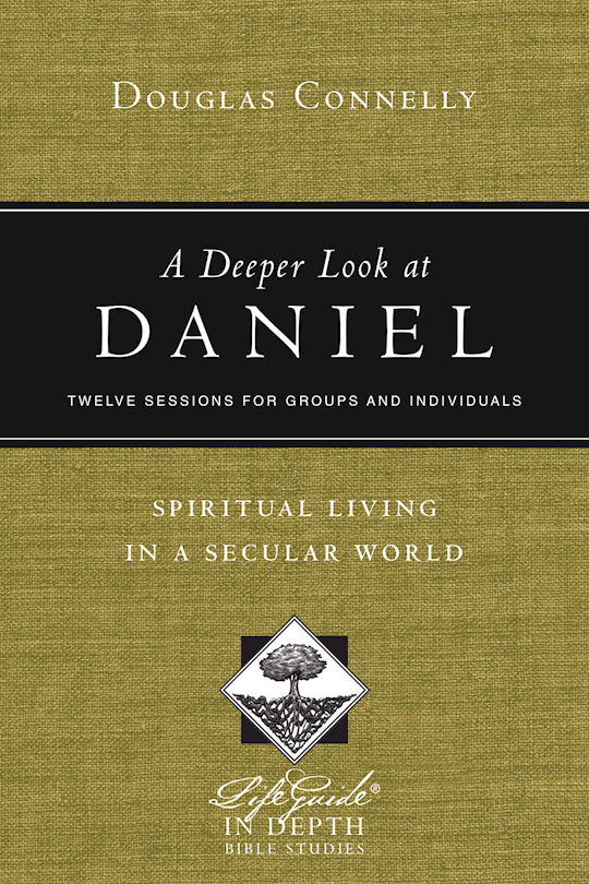 A Deeper Look At Daniel (LifeGuide In Depth)