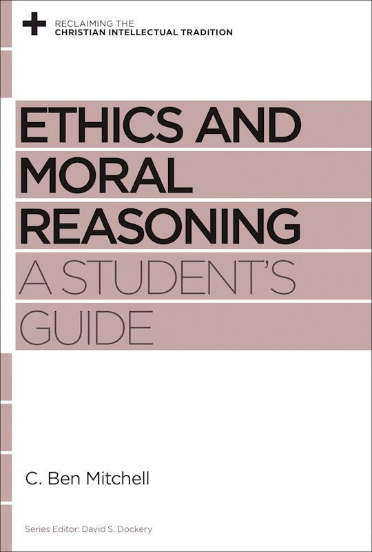 Ethics And Moral Reasoning: A Student&