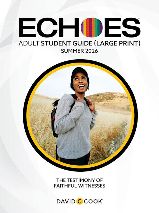 Echoes Summer 2026: Adult Comprehensive Bible Study Large Print (