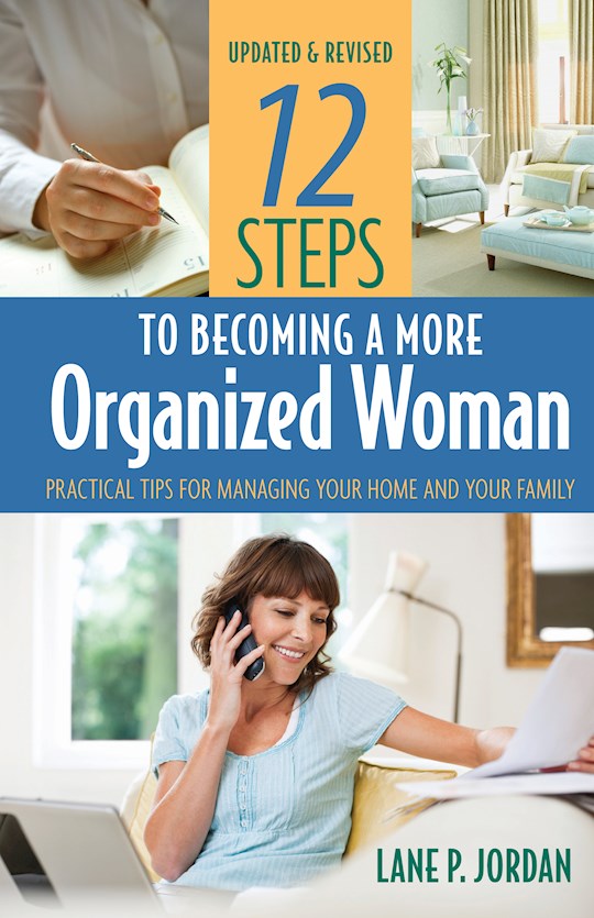 12 Steps To Becoming A More Organized Woman (Updated &amp; Revised)