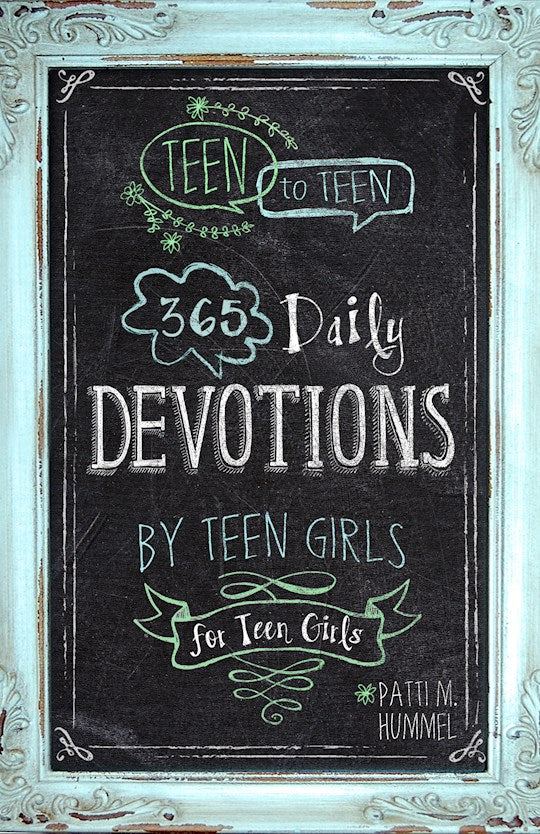 Teen To Teen: 365 Daily Devotions By Teen Girls For Teen Girls-Hardcover