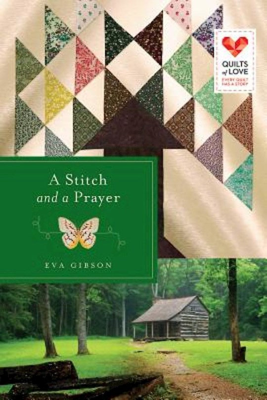 A Stitch And A Prayer (Quilts Of Love)