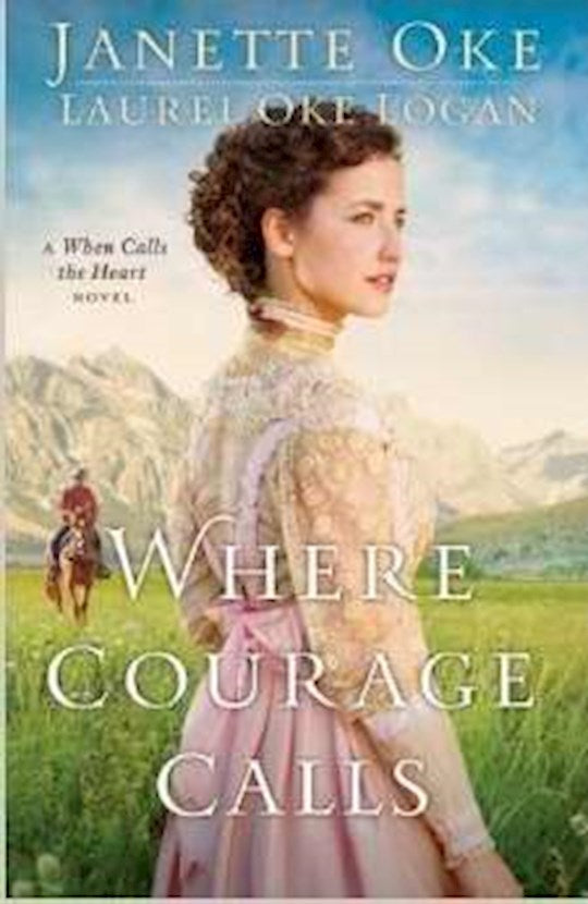 Where Courage Calls (Return To The Canadian West 