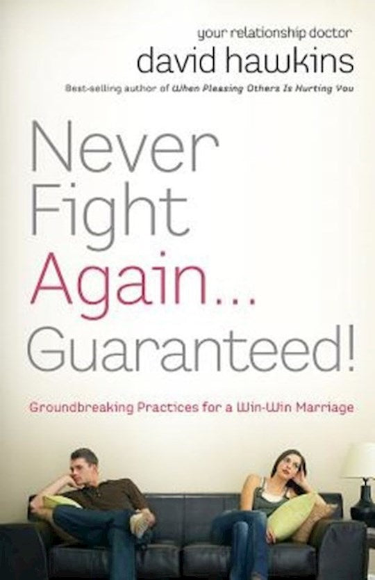 Never Fight Again Guaranteed