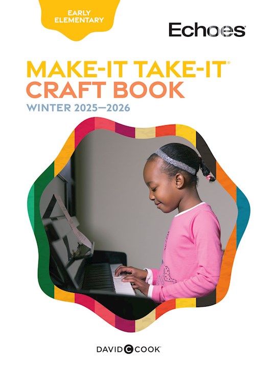Echoes Winter 2025-2026: Early Elementary Make-It/Take-It (Craft Book) (