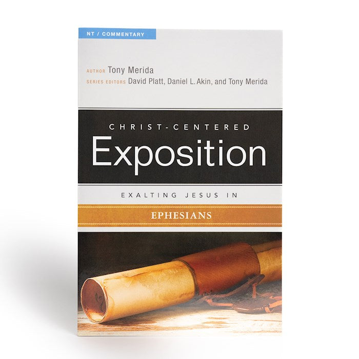 Exalting Jesus In Ephesians (Christ-Centered Exposition)