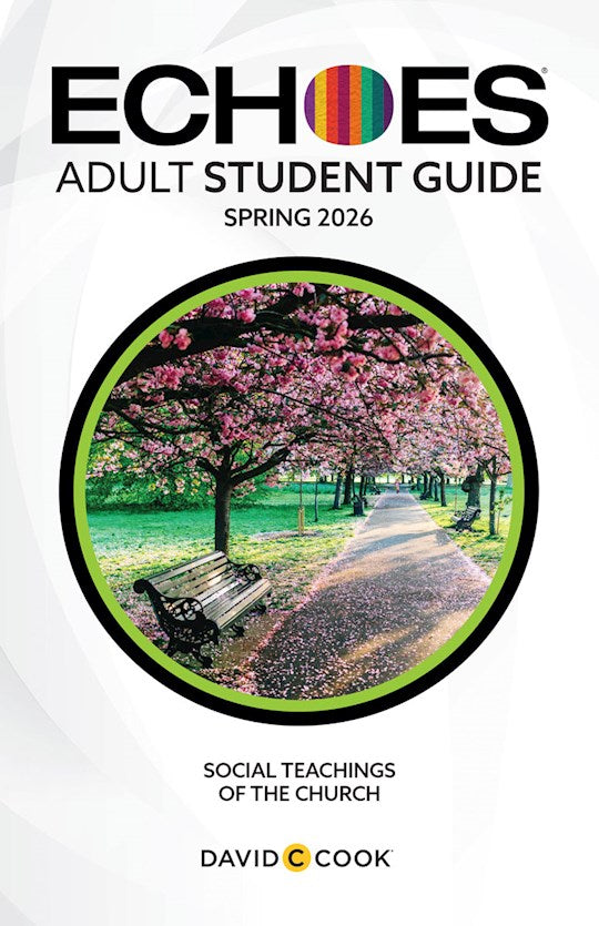 Echoes Spring 2026: Adult Comprehensive Bible Study Student Book (