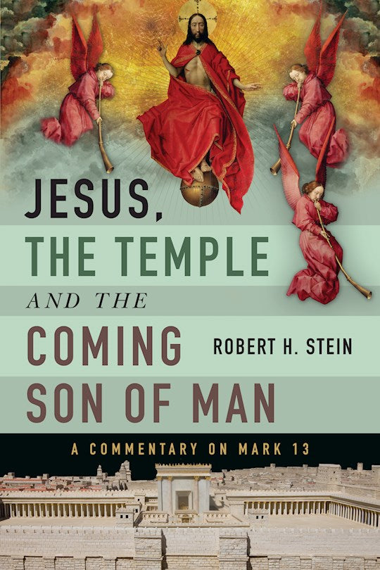 Jesus The Temple And The Coming Son Of Man