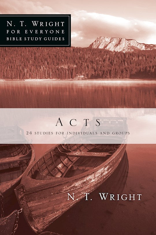 Acts (N.T. Wright For Everyone Bible Study Guides)