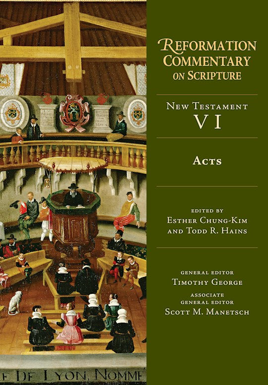 Acts (Reformation Commentary On Scripture Series NT Volume 6)