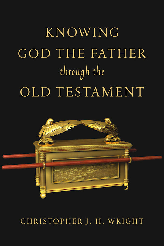 Knowing God The Father Through The Old Testament
