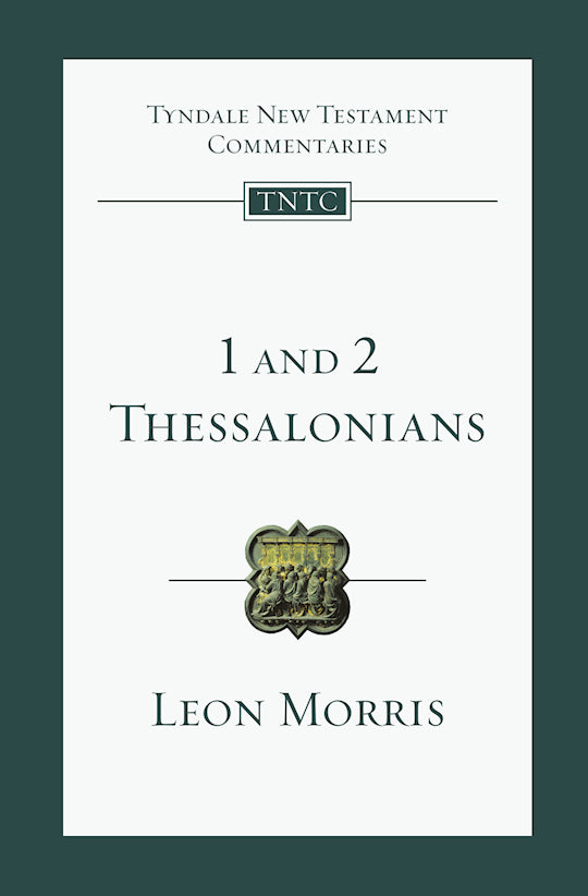 1 And 2 Thessalonians (Tyndale New Testament Commentaries)