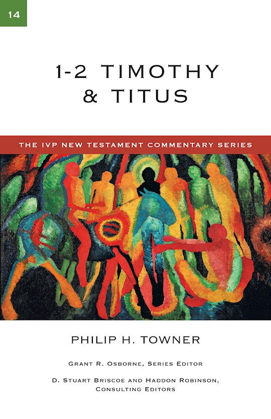 1-2 Timothy &amp; Titus (The IVP New Testament Commentary Series)