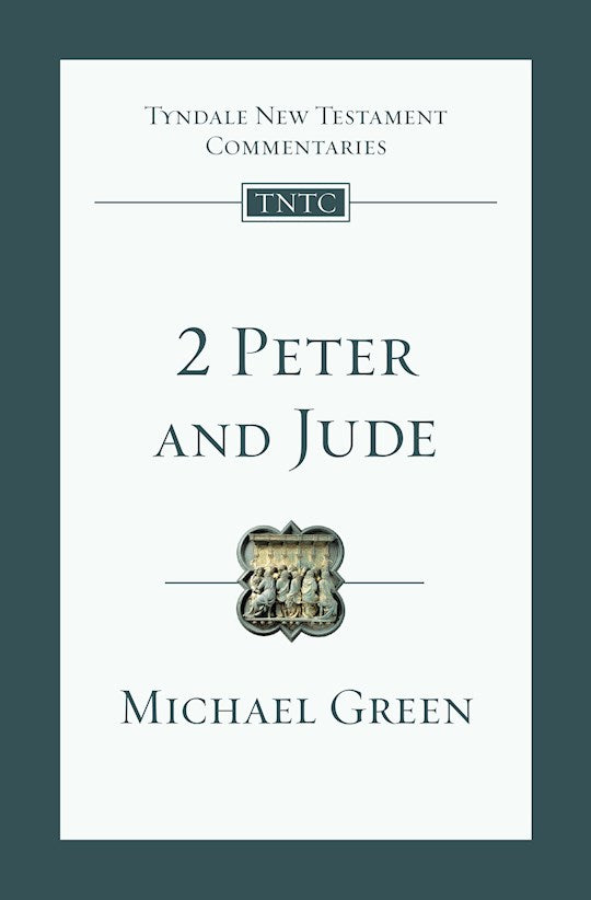 2 Peter And Jude (Tyndale New Testament Commentaries)