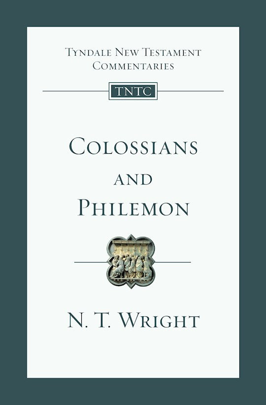 Colossians And Philemon (Tyndale New Testament Commentaries 