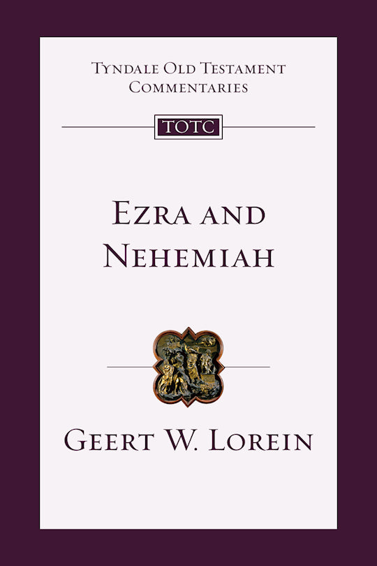 Ezra And Nehemiah (Tyndale Old Testament Commentaries Volume 12)