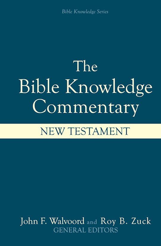 The Bible Knowledge Commentary: New Testament