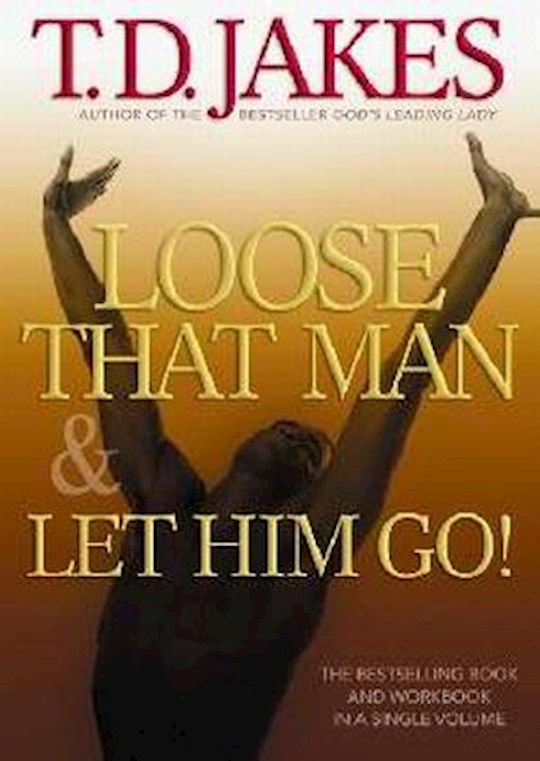 Loose That Man &amp; Let Him Go w/Workbook