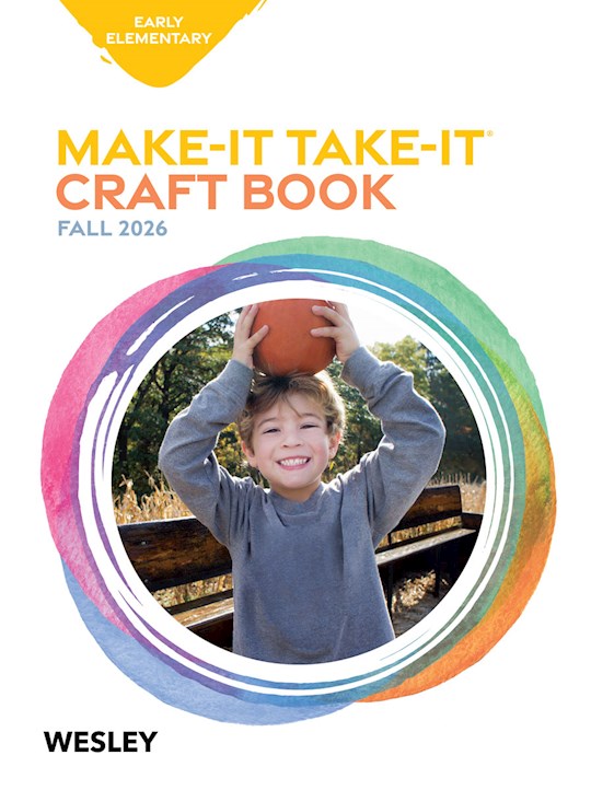 Wesley Fall 2026: Early Elementary Make-It/Take-It (Craft Book) (