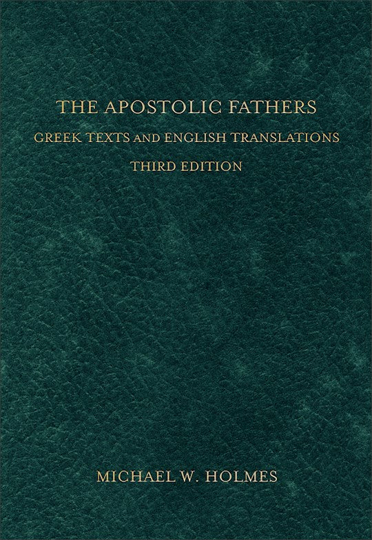 The Apostolic Fathers (Third Edition)