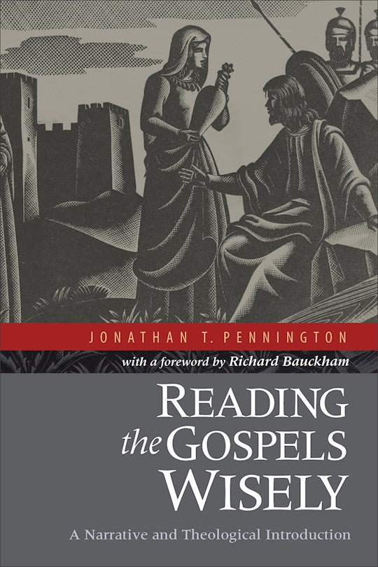 Reading The Gospels Wisely