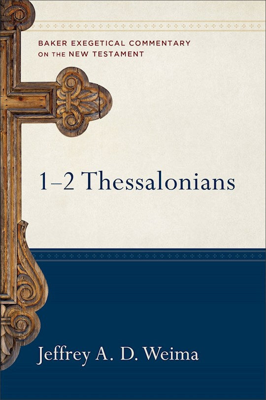 1-2 Thessalonians (Baker Exegetical Commentary Of The New Testament)