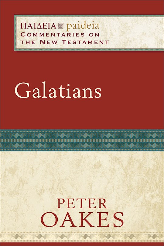 Galatians (Paideia: Commentaries On The New Testament)