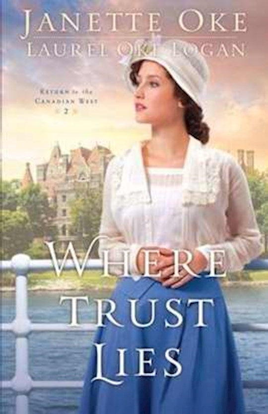 Where Trust Lies (Return To The Canadian West 