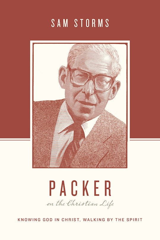 Packer On The Christian Life (Theologians On The Christian Life)