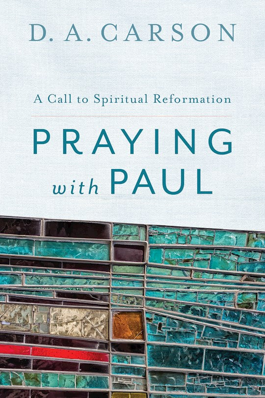Praying With Paul (Second Edition)
