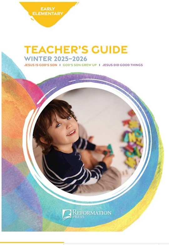 Reformation Press Winter 2025-2026: Early Elementary Teacher&