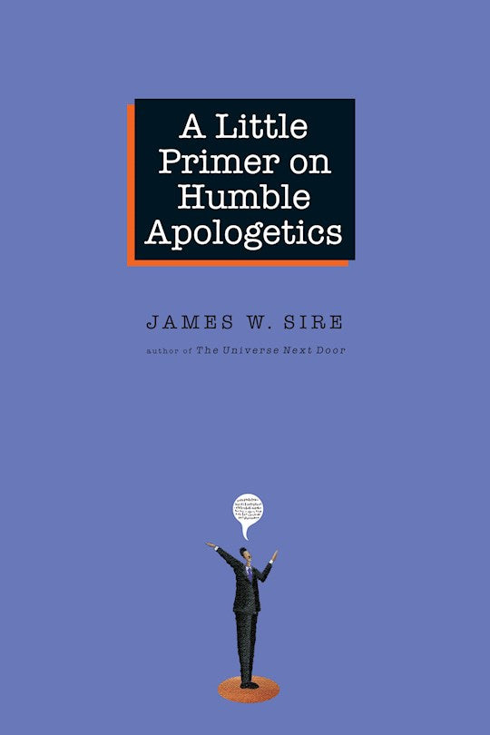 A Little Primer On Humble Apologetics
