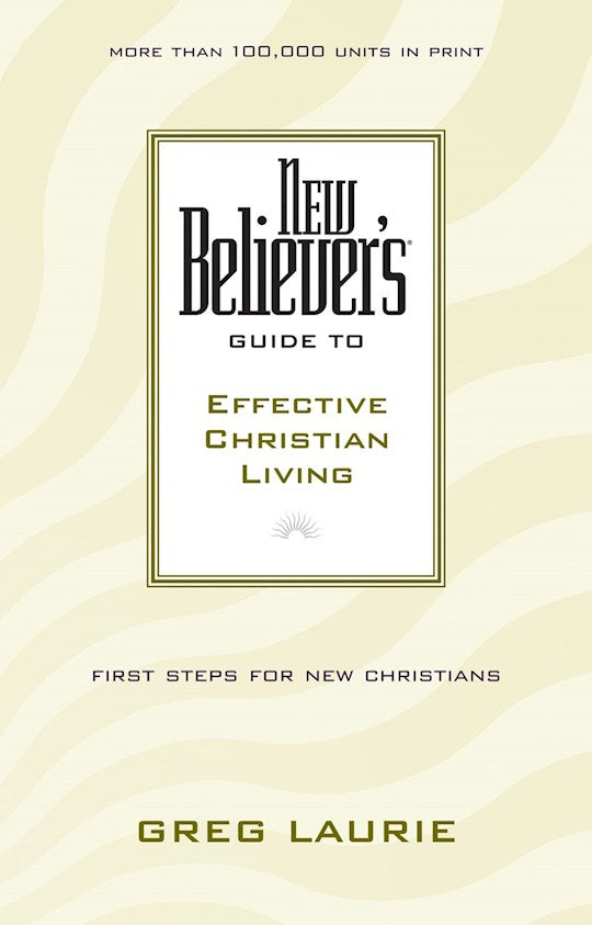 New Believers Guide To Effective Christian Living