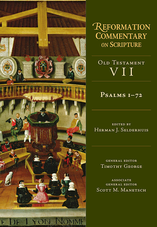 Psalms 1-72 (Reformation Commentary On Scripture/Old Testament VII)