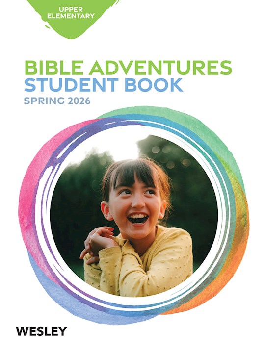 Wesley Spring 2026: Upper Elementary Bible Adventures (Student Book) (