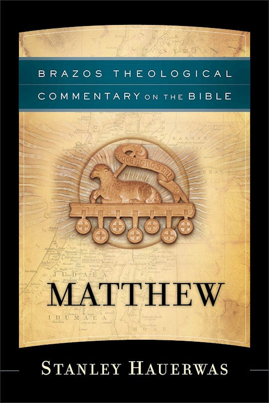 Matthew (Brazos Theological Commentary On The Bible)