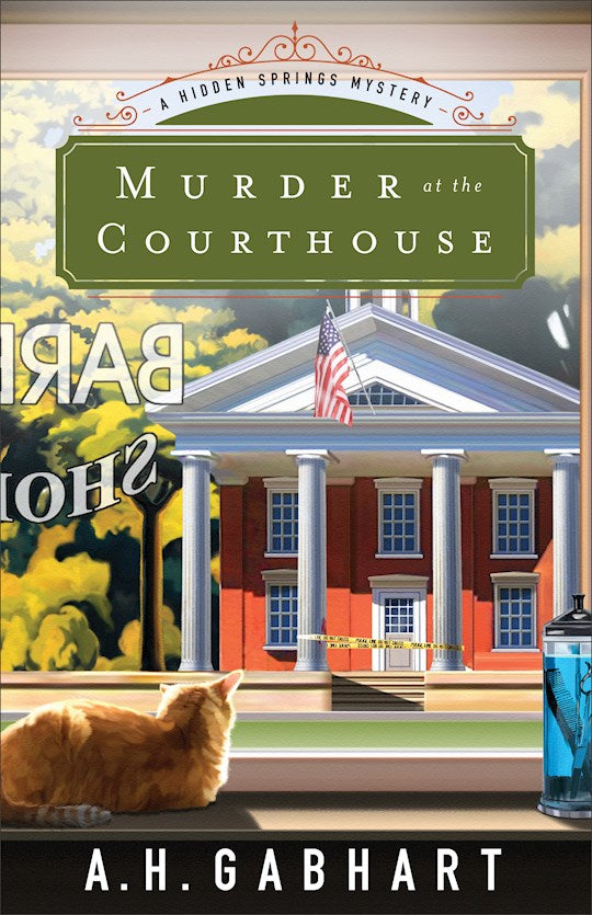 Murder At The Courthouse (Hidden Springs Mystery 