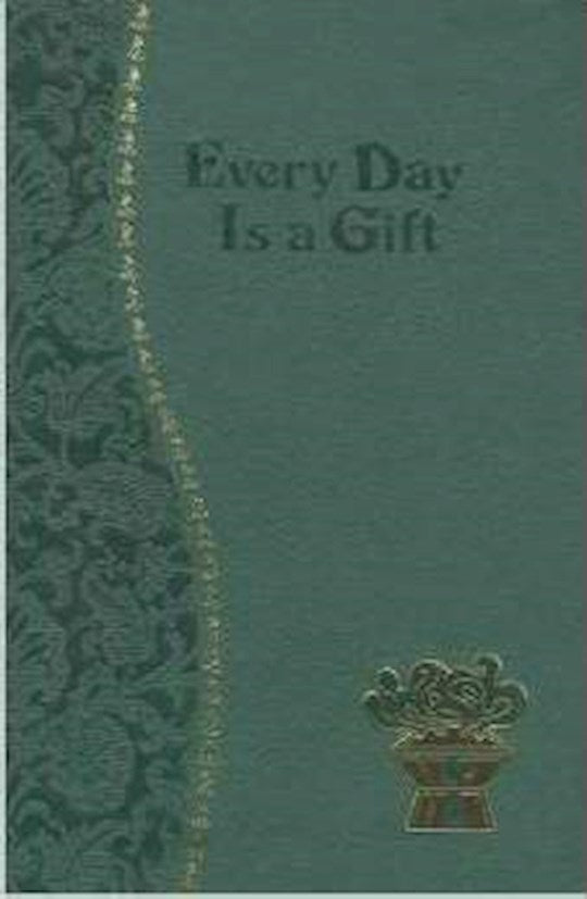 Every Day Is A Gift (