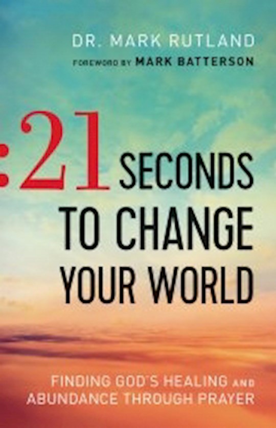 21 Seconds To Change Your World