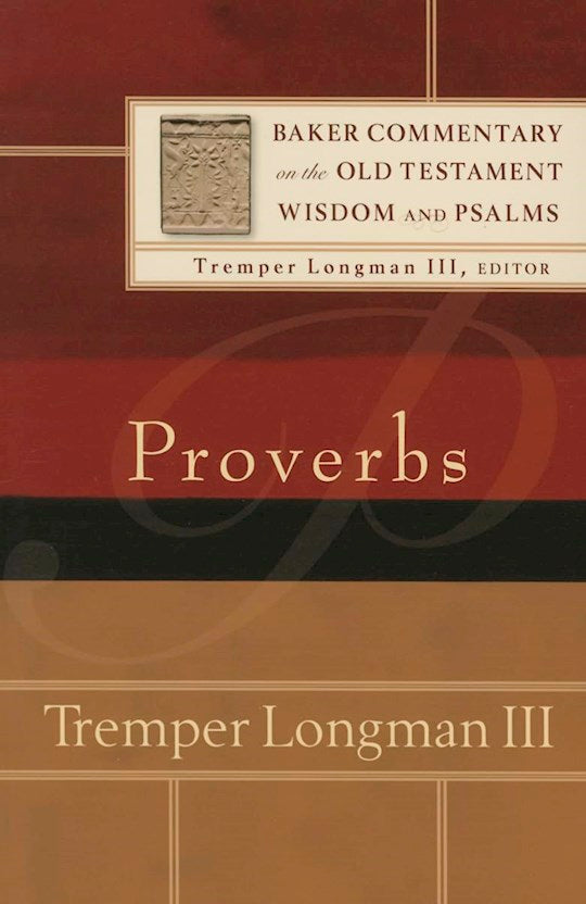 Proverbs (Baker Commentary On The Old Testament: Wisdom &amp; Psalms)