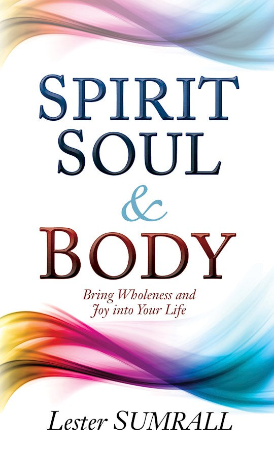 Spirit Soul &amp; Body
