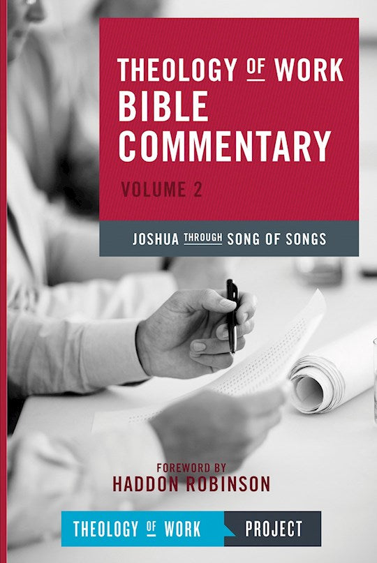 Joshua Through Song Of Songs (Theology Of Work Bible Commentary V2)