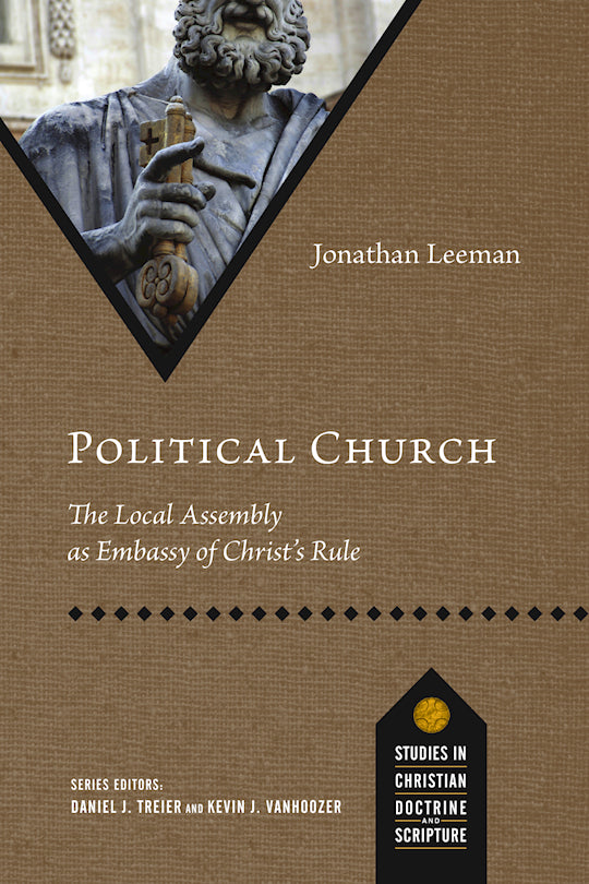 Political Church (Studies In Christian Doctrine And Scripture)