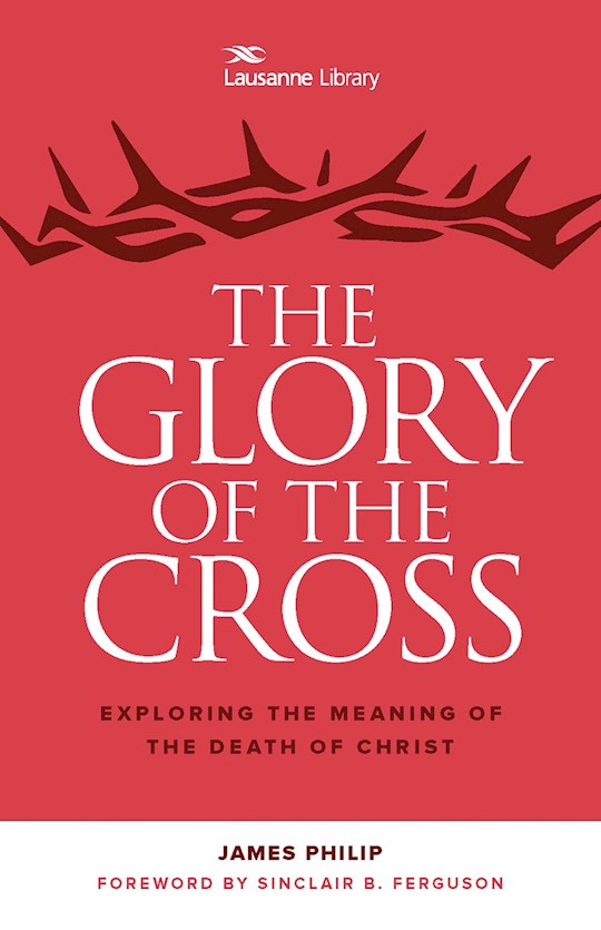 Glory Of The Cross (Lausanne Library)