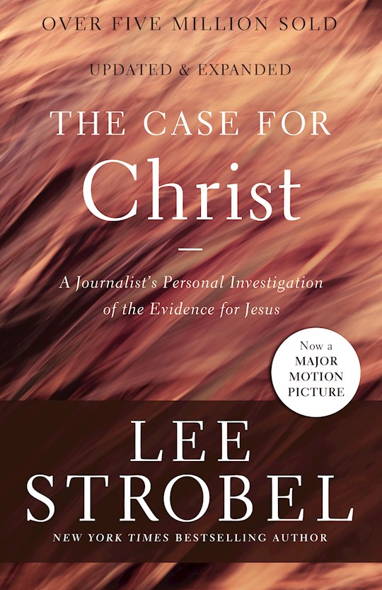 The Case For Christ (Revised &amp; Expanded)